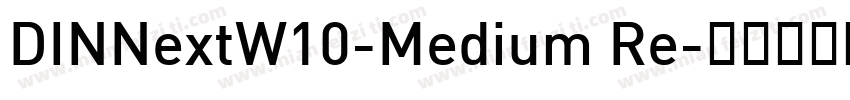 DINNextW10-Medium Re字体转换